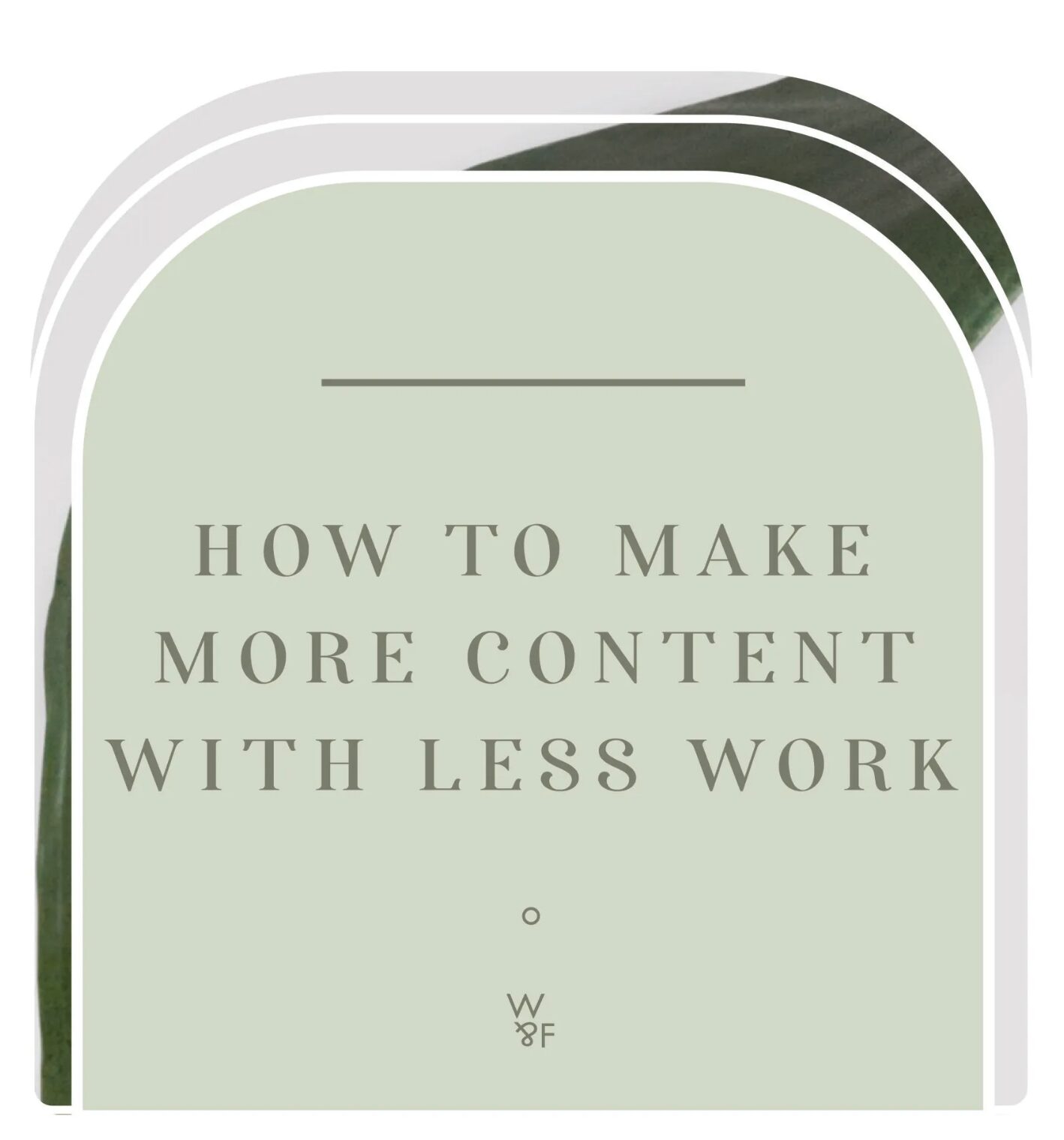 How To Make More Content With Less Work